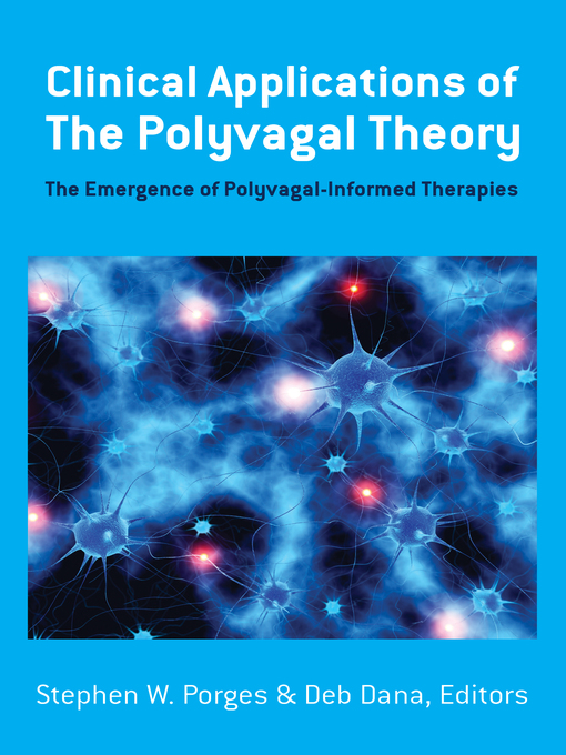 Title details for Clinical Applications of the Polyvagal Theory by Stephen W. Porges - Wait list